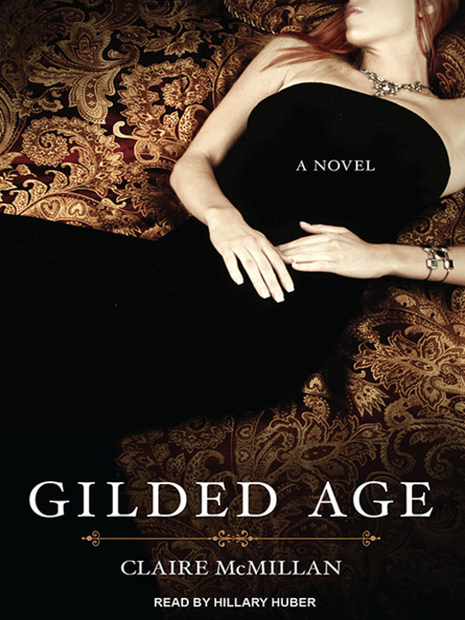 Title details for Gilded Age by Claire McMillan - Available